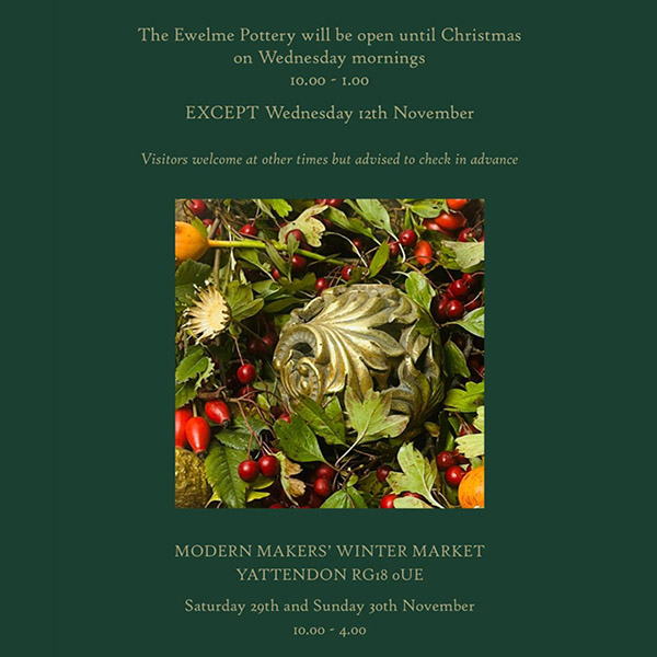 next exhibitions winter market with modern makers collective and ewelme pottery open wednesday mornings until christmas